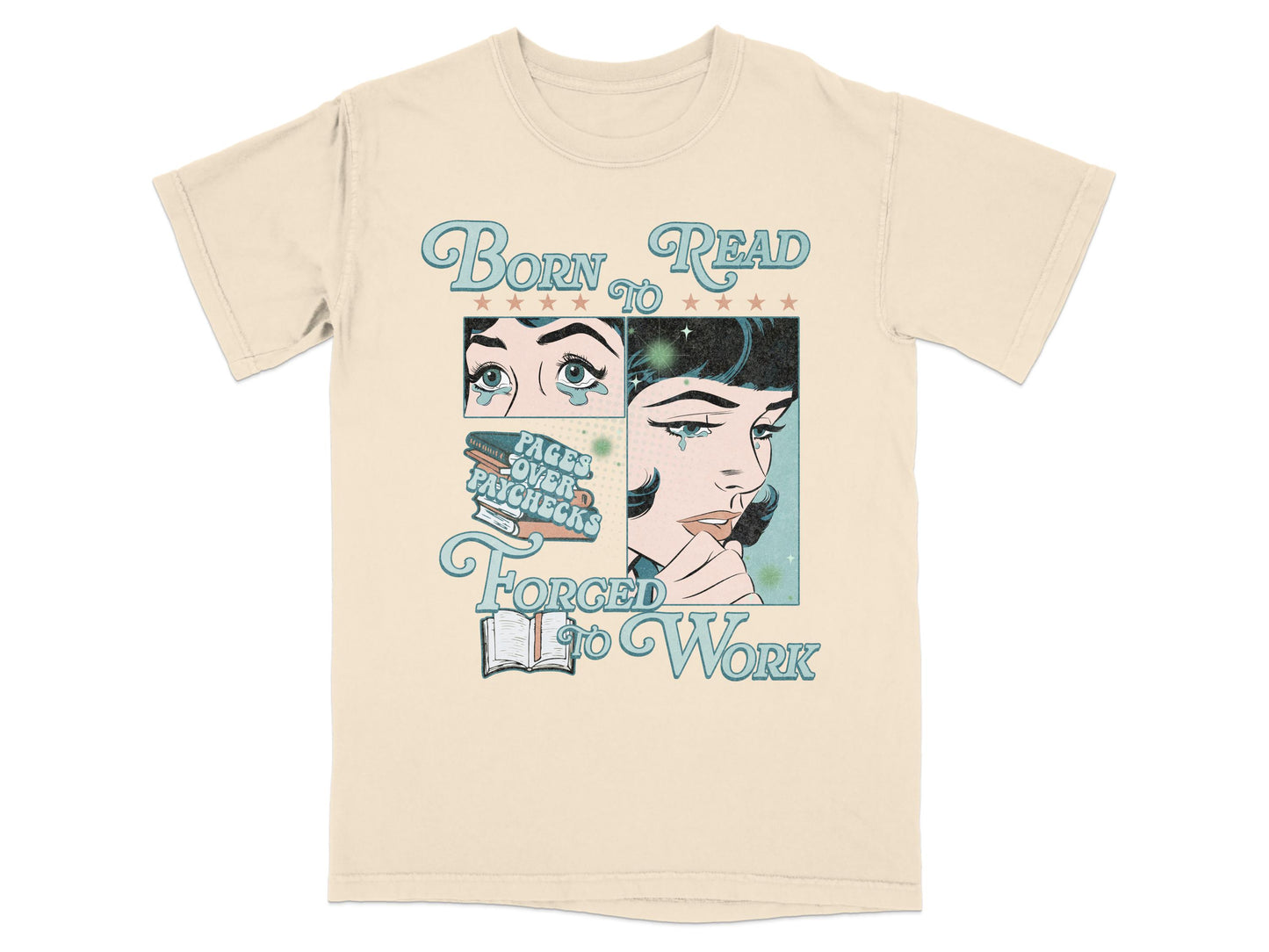 Funny Reading Shirt, Born to Read Forced to Work Tee, Comic Style Bookworm Gift, Pages over Paychecks Ivory