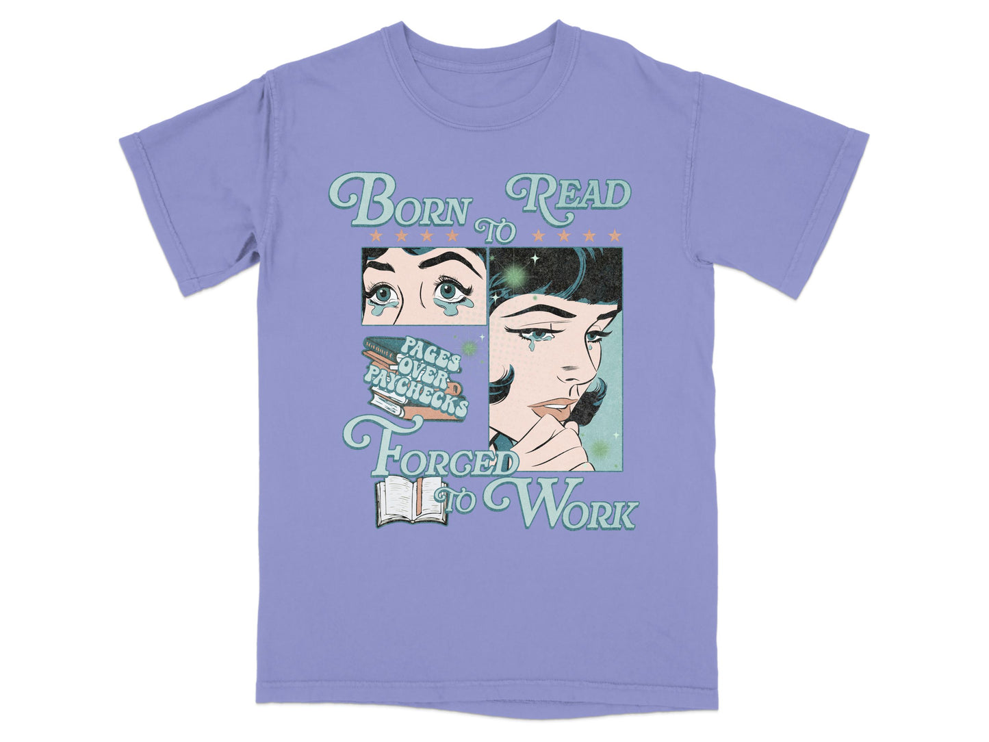 Funny Reading Shirt, Born to Read Forced to Work Tee, Comic Style Bookworm Gift, Pages over Paychecks Violet