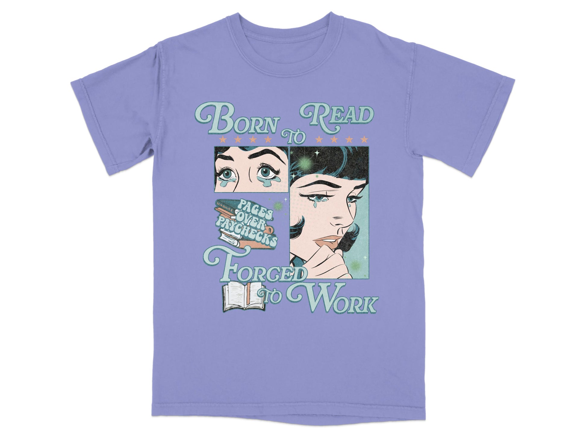 Funny Reading Shirt, Born to Read Forced to Work Tee, Comic Style Bookworm Gift, Pages over Paychecks Violet
