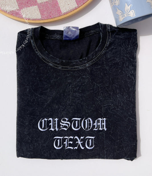 Gothic T-Shirt Embroidered Mineral Wash Tshirt Embroidered Tee Vintage Top Embroidered Tshirt Gift for Him Personalized Old English Font Tee