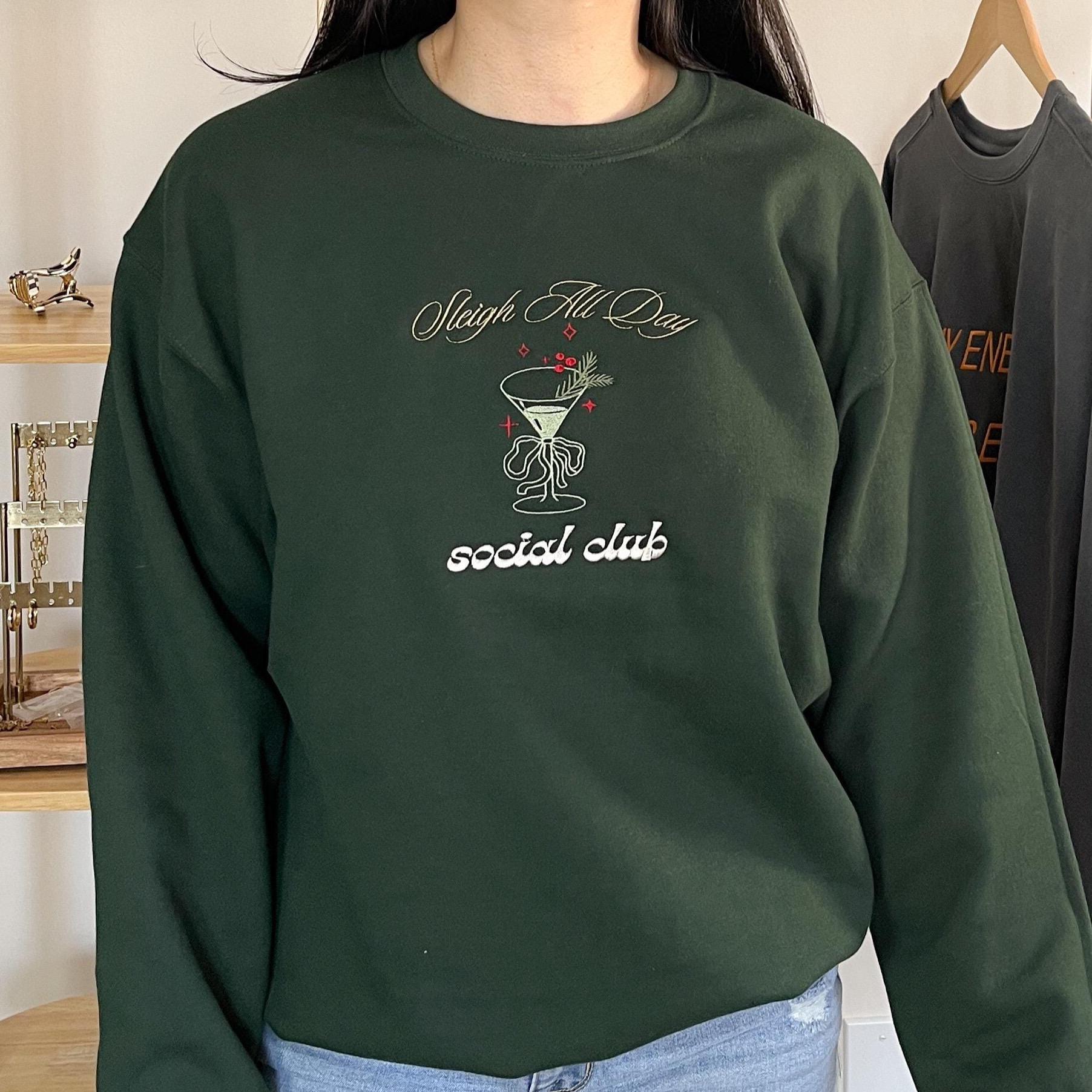Sleigh All Day Embroidered Christmas Crewneck Sweatshirt Christmas Xmas Holiday Sweatshirt Merry Christmas Shirt Holiday Shirt Gift Xmas