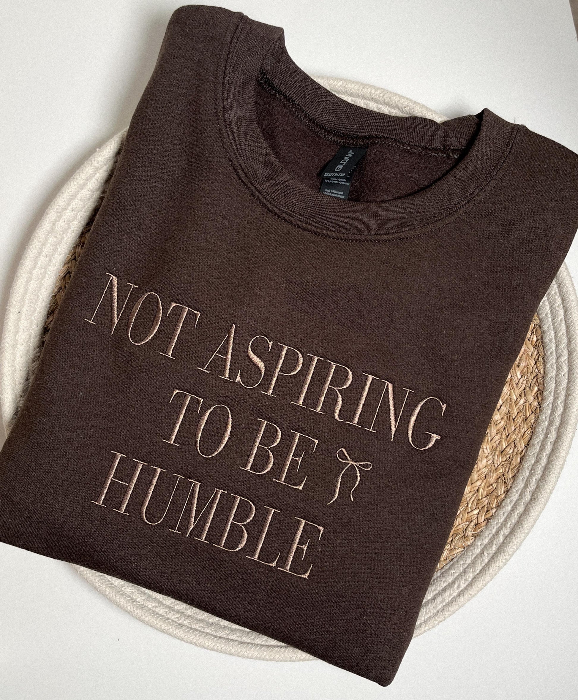 Not Aspiring To Be Humble Embroidered Crewneck Sweatshirt Dark Brown Embroidered Sweatshirt Chocolate Sweatshirt Custom Espresso Sweatshirt