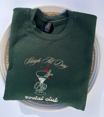 Sleigh All Day Embroidered Christmas Crewneck Sweatshirt Christmas Xmas Holiday Sweatshirt Merry Christmas Shirt Holiday Shirt Gift Xmas